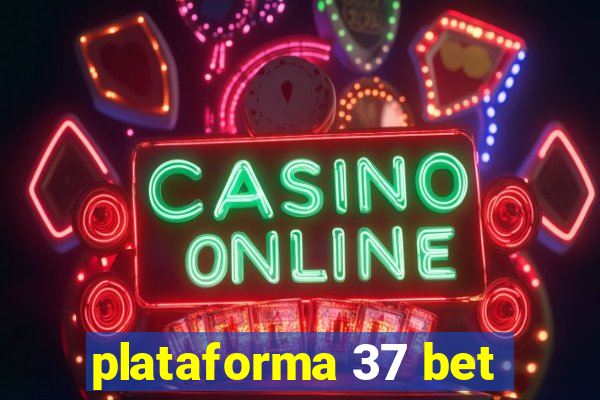 plataforma 37 bet